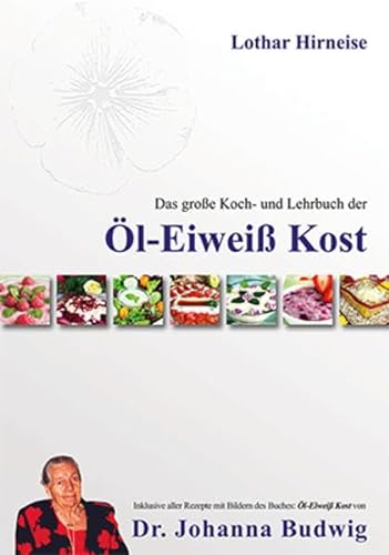 Das große Koch- und Lehrbuch der Öl Eiweiß Kost von Sensei Handels UG & Co.KG